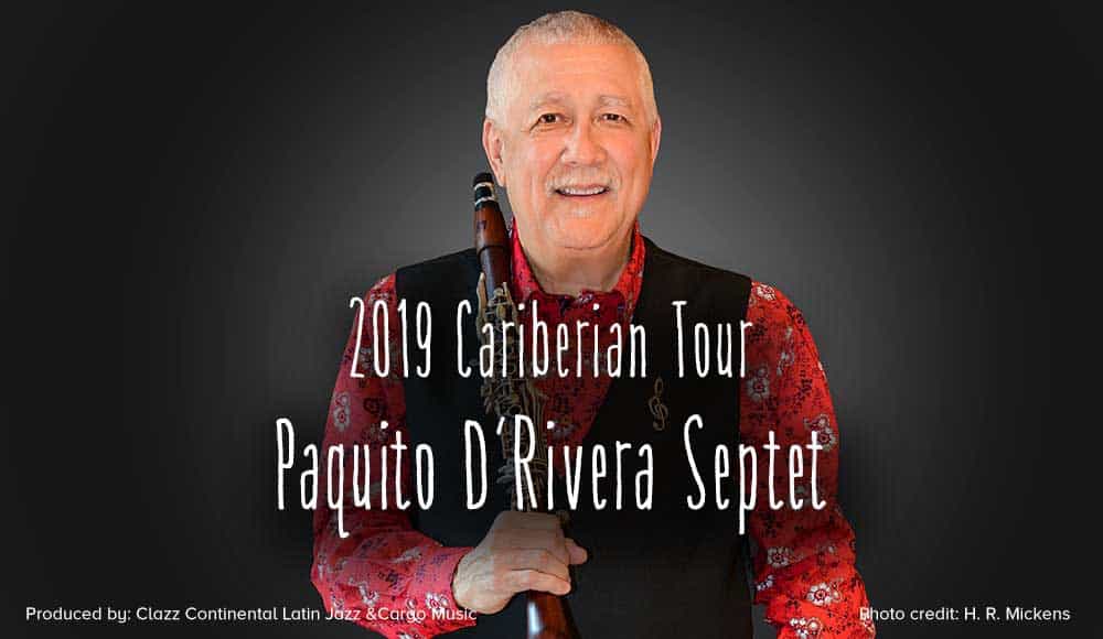 Cariberian Tour 2019 of the Paquito D'Rivera Septet