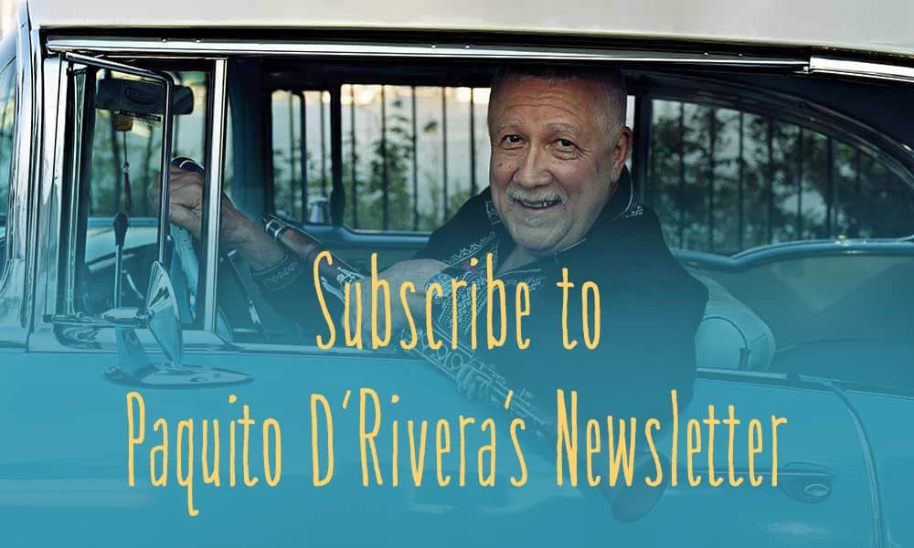 Subscribe to Paquito D'Rivera's Newsletter image