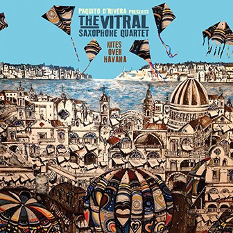 Kits Over Havana - Virtral Quartet with Paquito D'Rivera