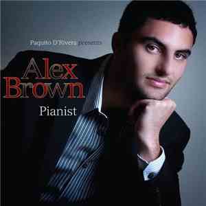 Paquito D'Rivera Presents Alex Brown, Pianist album cover