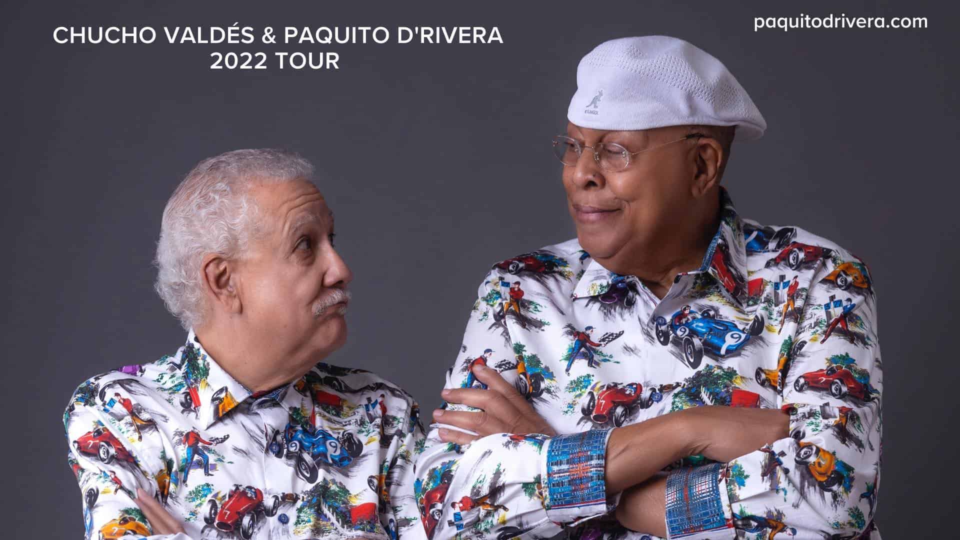 Chucho Valdex and Paquito D'Rivera 2022 Reunion Tour