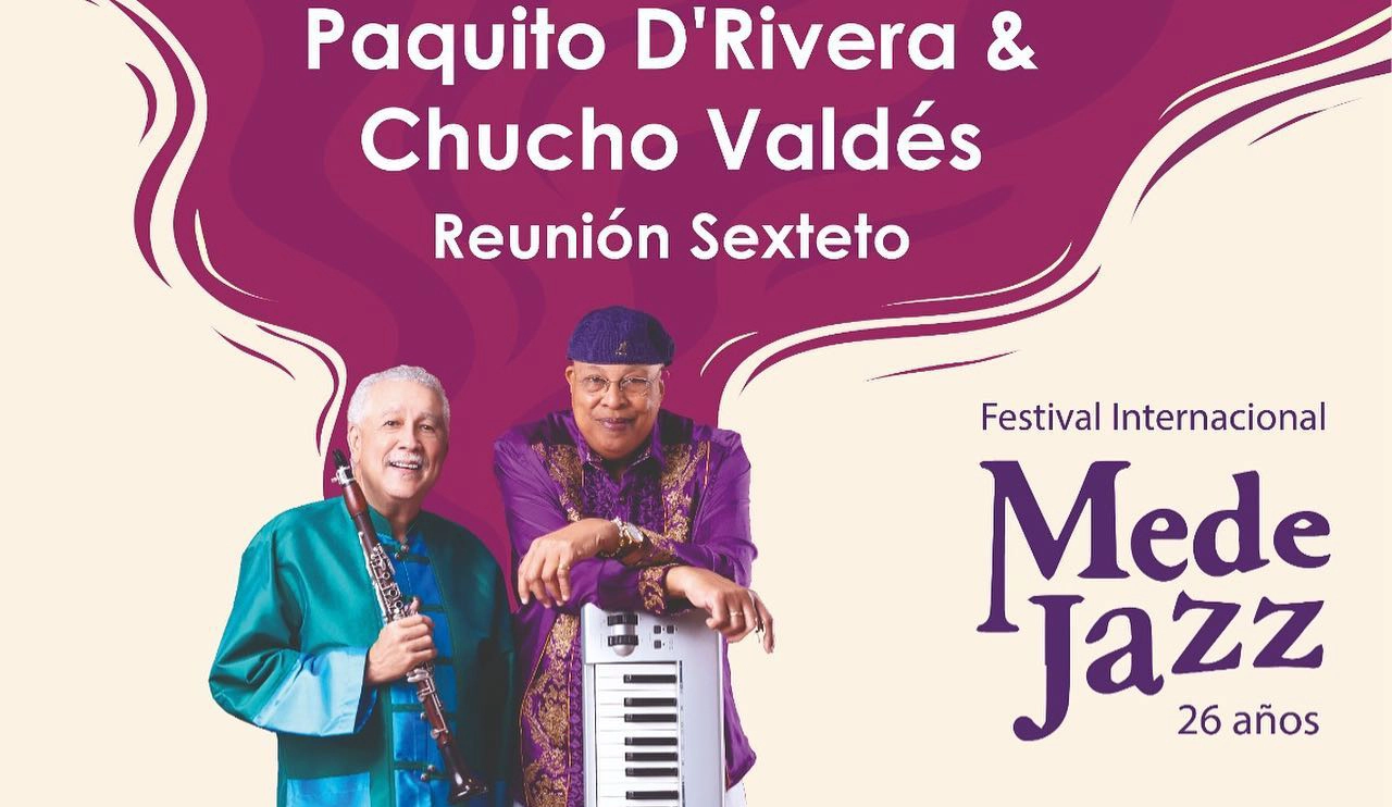 MedeJazz Concert September 15 with Chucho Valdes and Paquito D'Rivera Reunion Sextet