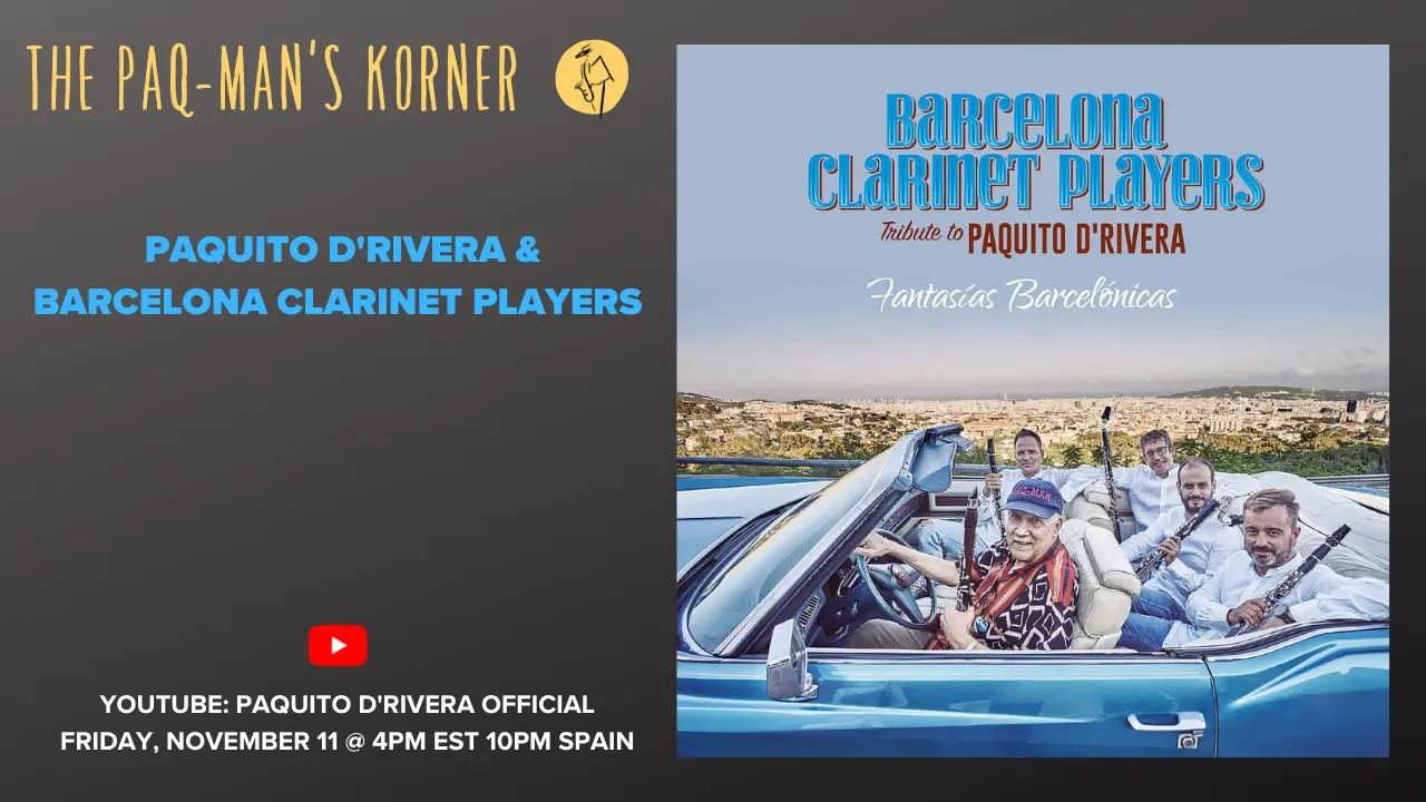Paquito D'Rivera and the Barcelona Clarinet Players on Paq-Mans Korner