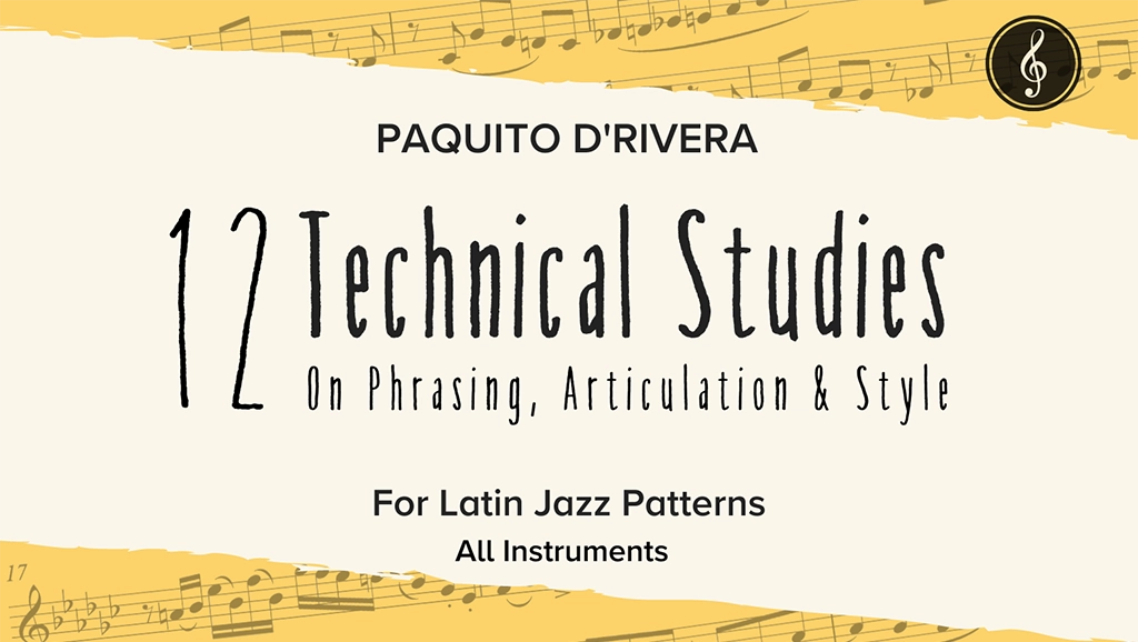12 Technical Studies in Phrasing, Articulation and Style by Paquito D'Rivera