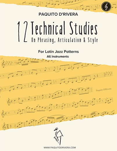 12 technical Studies on Phrasing, Articulation, and Style by Paquito D'Rivera