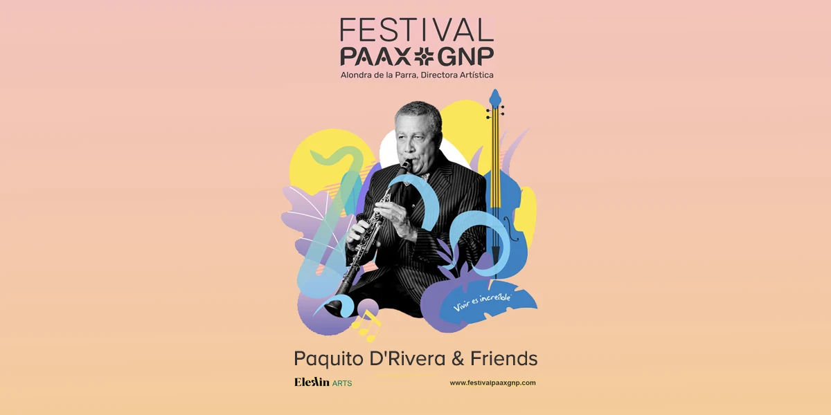 Paquito D'Rivera and Friends at the Festival Paax GNP July 6