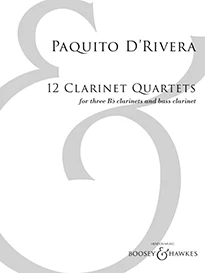 12 Clarinet Quartets for 3 clarinets and bass clarinet by Paquito D'Rivera